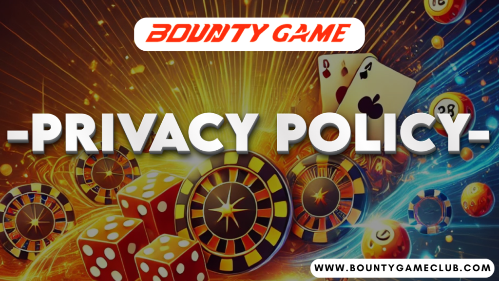 Bounty Game - Privacy Policy