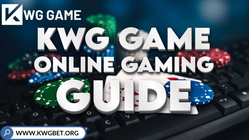 KWG Online Gaming: The Ultimate Guide for Players